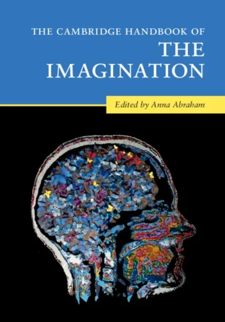 Coperta cărții "The Cambridge Handbook of the Imagination" de Anna Abraham