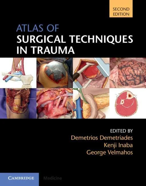 Coperta cărții "Atlas of Surgical Techniques in Trauma" de George Velmahos, Kenji Inaba, Demetrios Demetriades