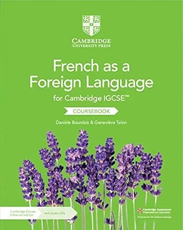 Coperta cărții "Cambridge IGCSE™ French as a Foreign Language Coursebook with Audio CDs (2) and Cambridge Elevate Enhanced Edition (2 Years) (Cambridge International IGCSE) (French Edition)" de Danièle Bourdais, Geneviève Talon