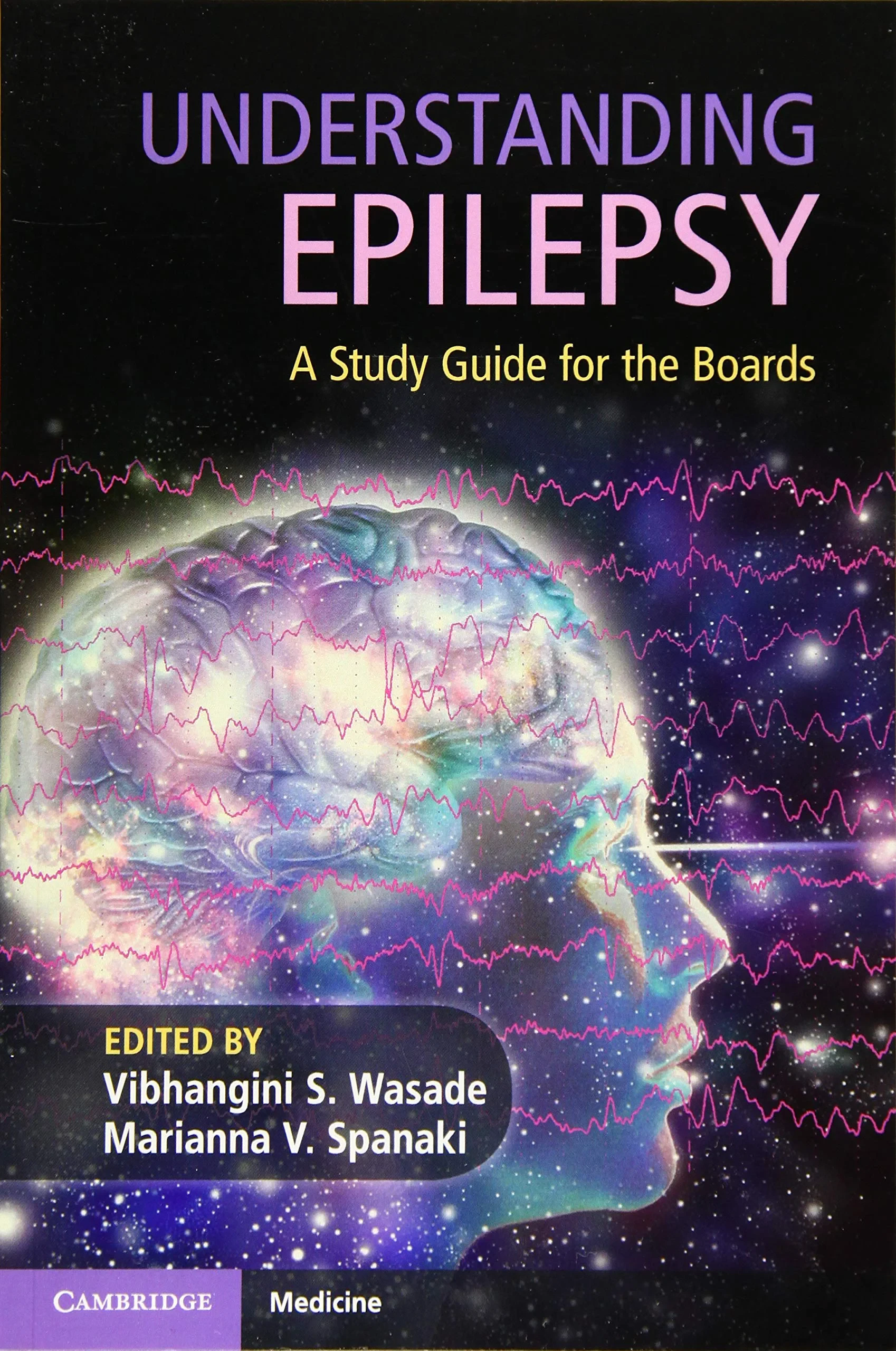 Coperta cărții "Understanding Epilepsy: A Study Guide for the Boards" de Vibhangini S. Wasade, Marianna V. Spanaki