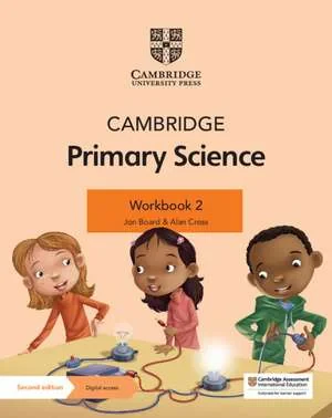 Coperta cărții "Cambridge Primary Science Workbook 2 with Digital Access" de Alan Cross, Jon Board