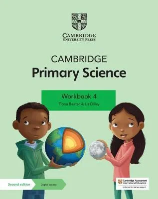 Coperta cărții "Cambridge Primary Science Workbook 4 with Digital Access (1 Year)" de Fiona Baxter and Liz Dilley