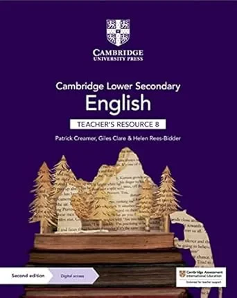 Coperta cărții "Cambridge Lower Secondary English Teacher's Resource 8 with Digital Access" de Patrick Creamer, Giles Clare, Helen Rees-Bidder