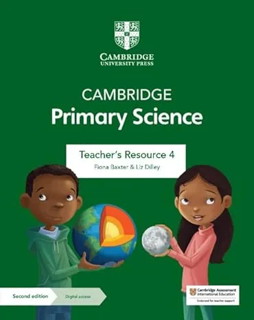 Coperta cărții "Cambridge Primary Science Teacher’s Resource 4 with Digital Access" de Fiona Baxter and Liz Dilley
