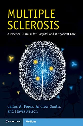 Coperta cărții "Multiple Sclerosis: A Practical Manual for Hospital and Outpatient Care" de Carlos A. Perez, Andrew Smith, Flavia Nelson