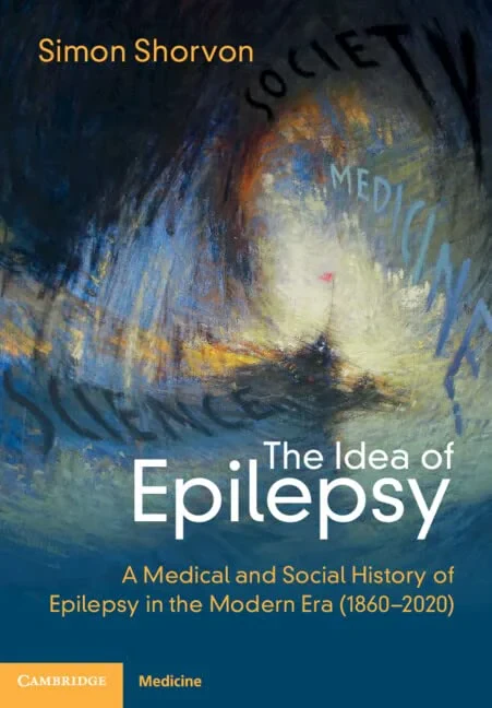 Coperta cărții "The Idea of Epilepsy" de Simon D. Shorvon