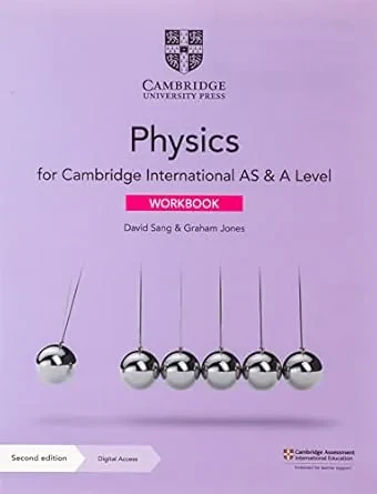 Coperta cărții "Cambridge International AS &amp; A Level Physics Workbook with Digital Access (2 Years)" de David Sang, Graham Jones