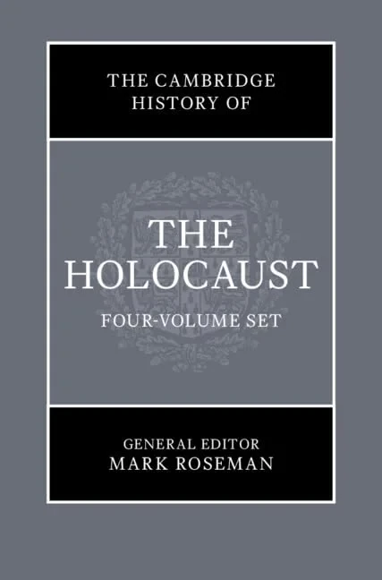 The Cambridge History of the Holocaust 4 Volume SE...