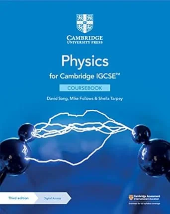 Coperta cărții "Cambridge IGCSE™ Physics Coursebook with Digital Access (2 Years) (Cambridge International IGCSE)" de David Sang, Mike Follows, Sheila Tarpey