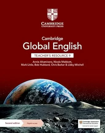 Coperta cărții "Cambridge Global English Teacher's Resource 9 with Digital Access: for Cambridge Primary and Lower Secondary English as a Second Language (Cambridge Lower Secondary Global English)" de Chris Barker, Annie Altamirano, Nicola Mabbott Mark Little Libby Mitchell