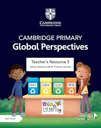 Coperta cărții "Cambridge Primary Global Perspectives Teacher's Resource 5 with Digital Access New Edition" de Adrian Ravenscroft, Thomas Holman