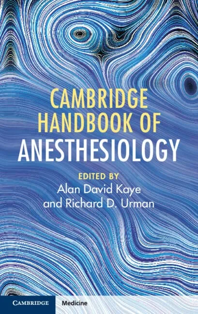 Coperta cărții "Cambridge Handbook of Anesthesiology" de Richard D. Urman, Alan David Kaye