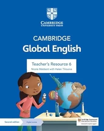 Coperta cărții "Cambridge Global English Teacher's Resource 6 with Digital Access: for Cambridge Primary and Lower Secondary English as a Second Language (Cambridge Primary Global English) 2nd Edition" de Nicola Mabbott, Helen Tiliouine Kathryn Harper