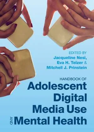 Coperta cărții "Handbook of Adolescent Digital Media Use and Mental Health" de Mitchell J. Prinstein, Jacqueline Nesi, Eva H. Telzer