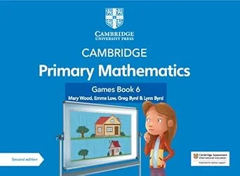 Coperta cărții "Cambridge Primary Mathematics Games Book 6 with Digital Access (Cambridge Primary Maths)" de Emma Low, Mary Wood