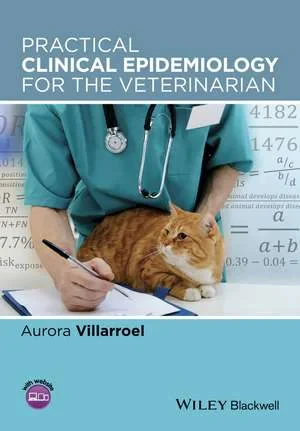 Coperta cărții "Practical Clinical Epidemiology for the Veterinarian" de A Villarroel