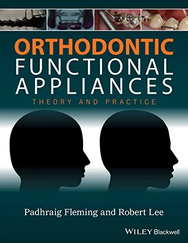 Coperta cărții "Orthodontic Functional Appliances" de Padhraig S. Fleming, Robert T. Lee