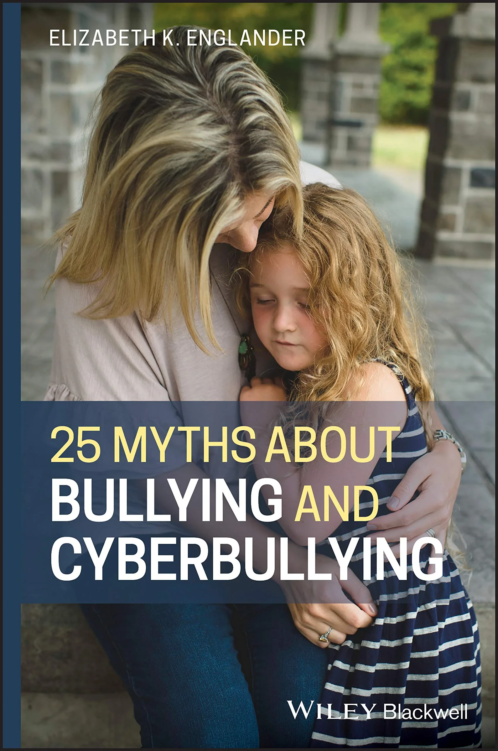 Coperta cărții "25 Myths about Bullying and Cyberbullying" de Elizabeth K. Englander