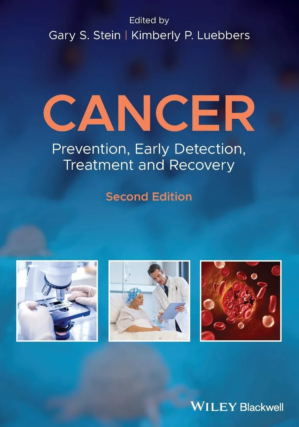 Coperta cărții "Cancer: Prevention, Early Detection, Treatment and Recovery, 2nd Edition" de Gary S. Stein (Editor), Kimberly P. Luebbers (Editor)