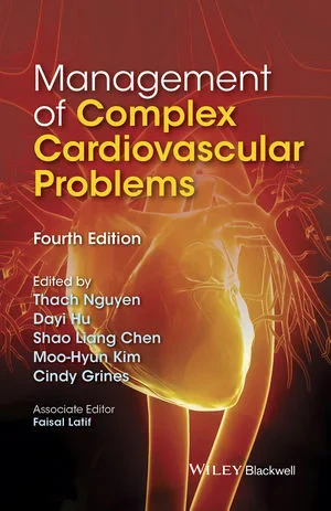 Coperta cărții " Management of Complex Cardiovascular Problems, 4th Edition" de Thach Nguyen, Dayi Hu, Shao Liang Chen, Moo-Hyun Kim, Cindy L. Grines, Faisal Latif