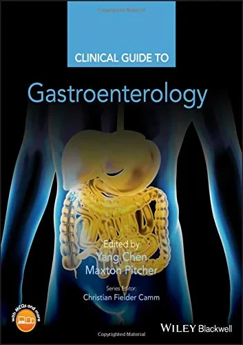 Coperta cărții "Clinical Guide to Gastroenterology (Clinical Guides)" de Yang Chen, Maxton Pitcher, Christian Fielder Camm