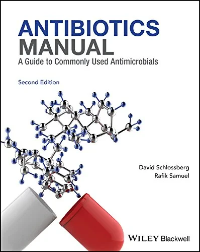 Coperta cărții "Antibiotics: A Guide to commonly used antimicrobials" de David L. Schlossberg, Rafik Samuel