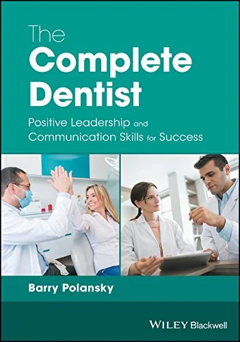 Coperta cărții "The Complete Dentist: Positive Leadership and Communication Skills for Success" de Barry Polansky