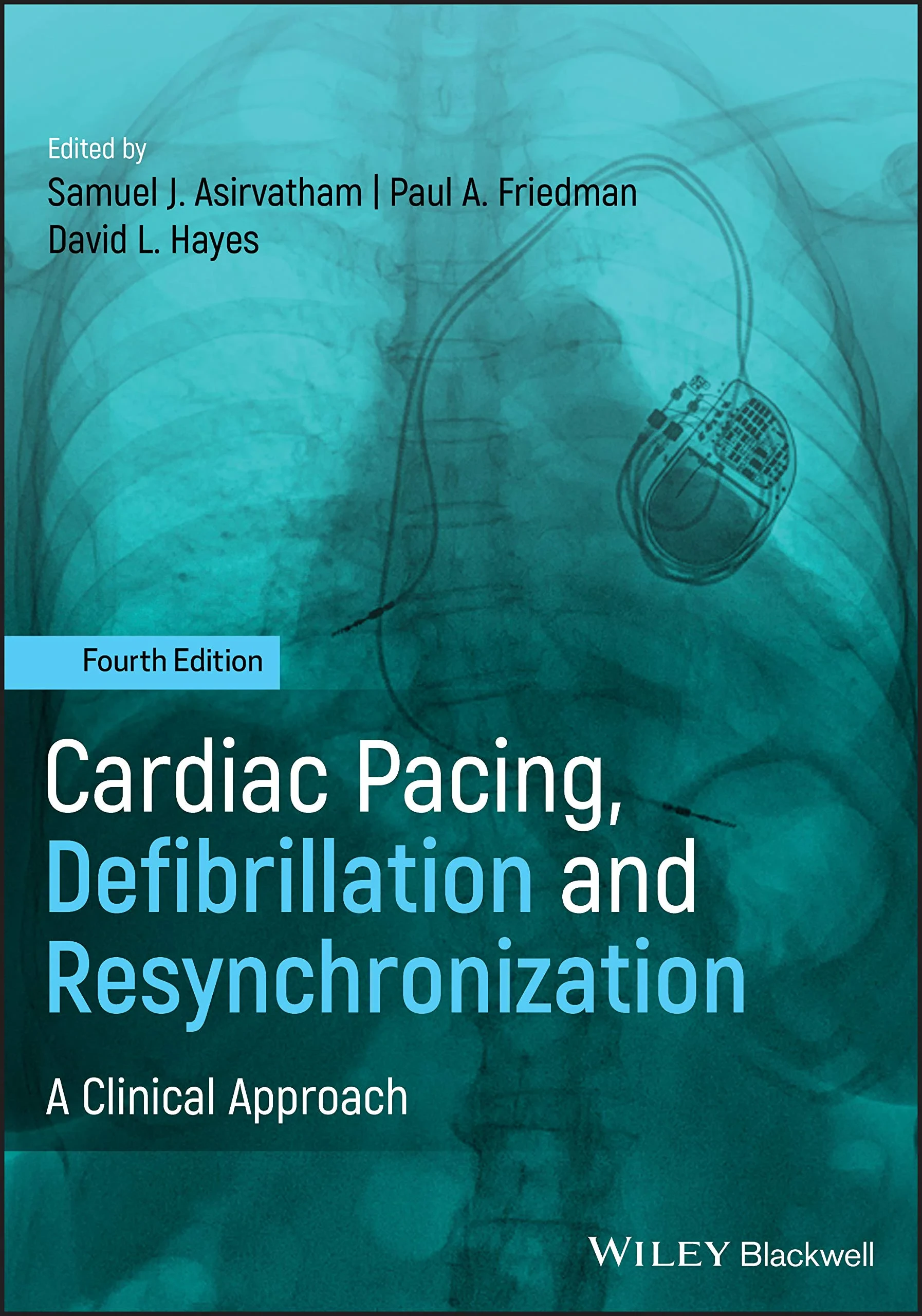 Coperta cărții "Cardiac Pacing, Defibrillation and Resynchronization: A Clinical Approach" de David L. Hayes, Samuel J. Asirvatham, Paul A. Friedman