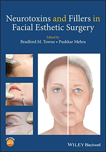 Coperta cărții "Neurotoxins and Fillers in Facial Esthetic Surgery" de Bradford M. Towne, Pushkar Mehra