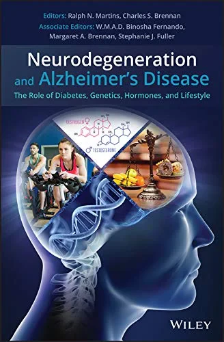 Coperta cărții "Neurodegeneration and Alzheimer′s Disease:" de Ralph N. Martins, Charles S. Brennan Binosha Fernando, Margaret A. Brennan, Stephanie J. Fuller