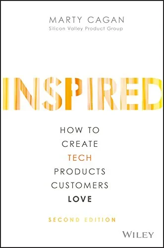 Coperta cărții "Inspired: How to Create Tech Products Customers Love" de Marty Cagan