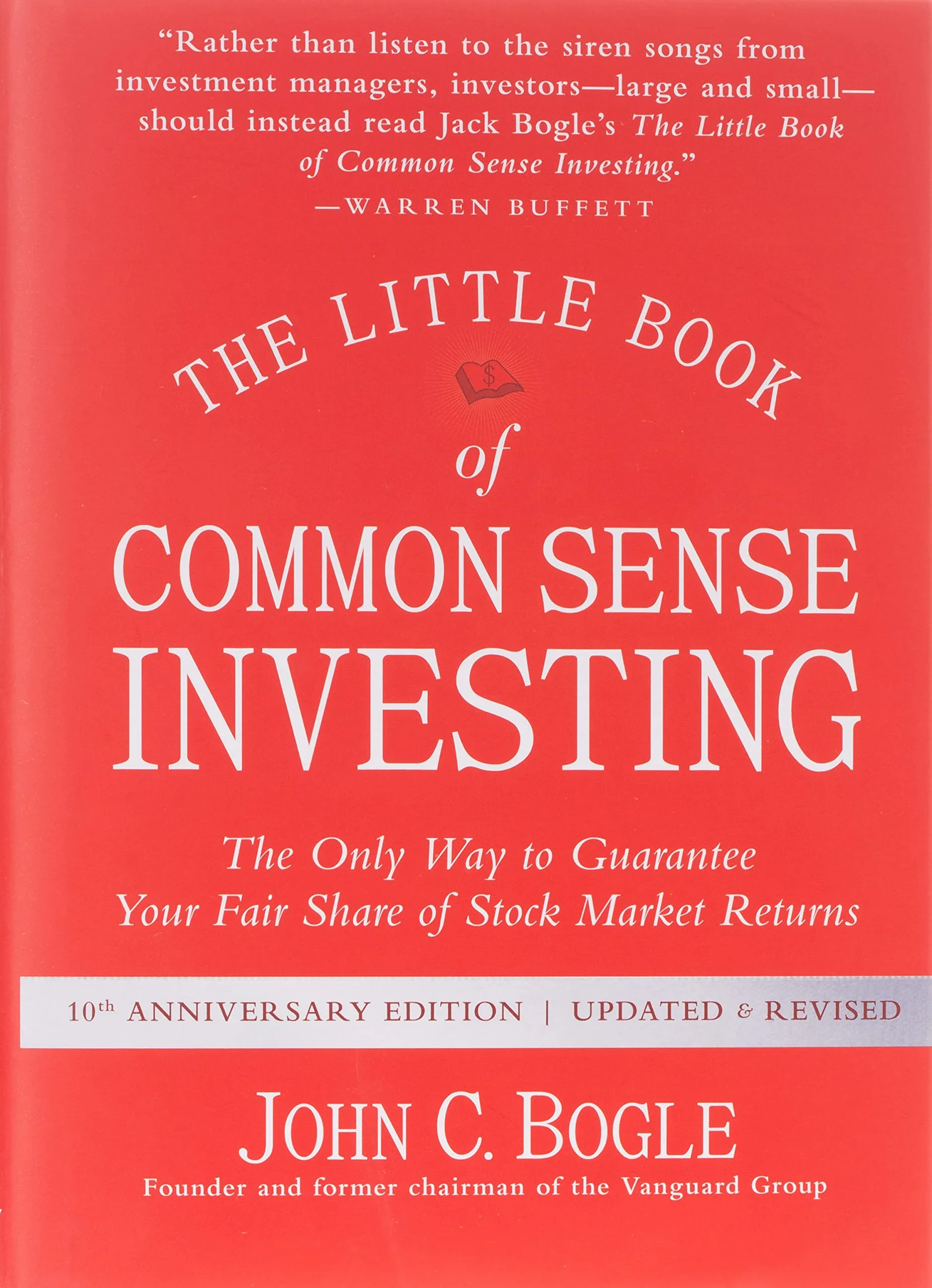 Coperta cărții "The Little Book of Common Sense Investing: The Only Way to Guarantee Your Fair Share of Stock Market Returns" de John C. Bogle