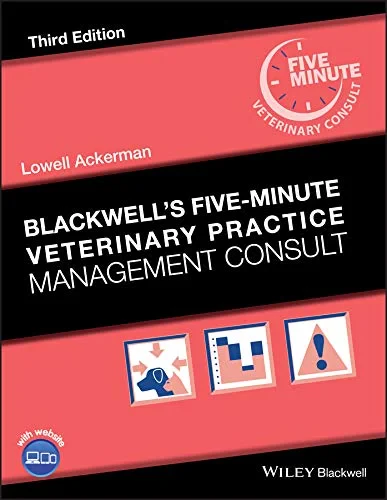 Coperta cărții "Blackwell′s Five–Minute Veterinary Practice Management Consult" de Lowell Ackerman