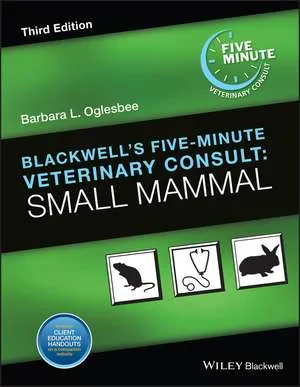 Coperta cărții "Blackwell's Five-Minute Veterinary Consult: Small Mammal, 3rd Edition " de Oglesbee