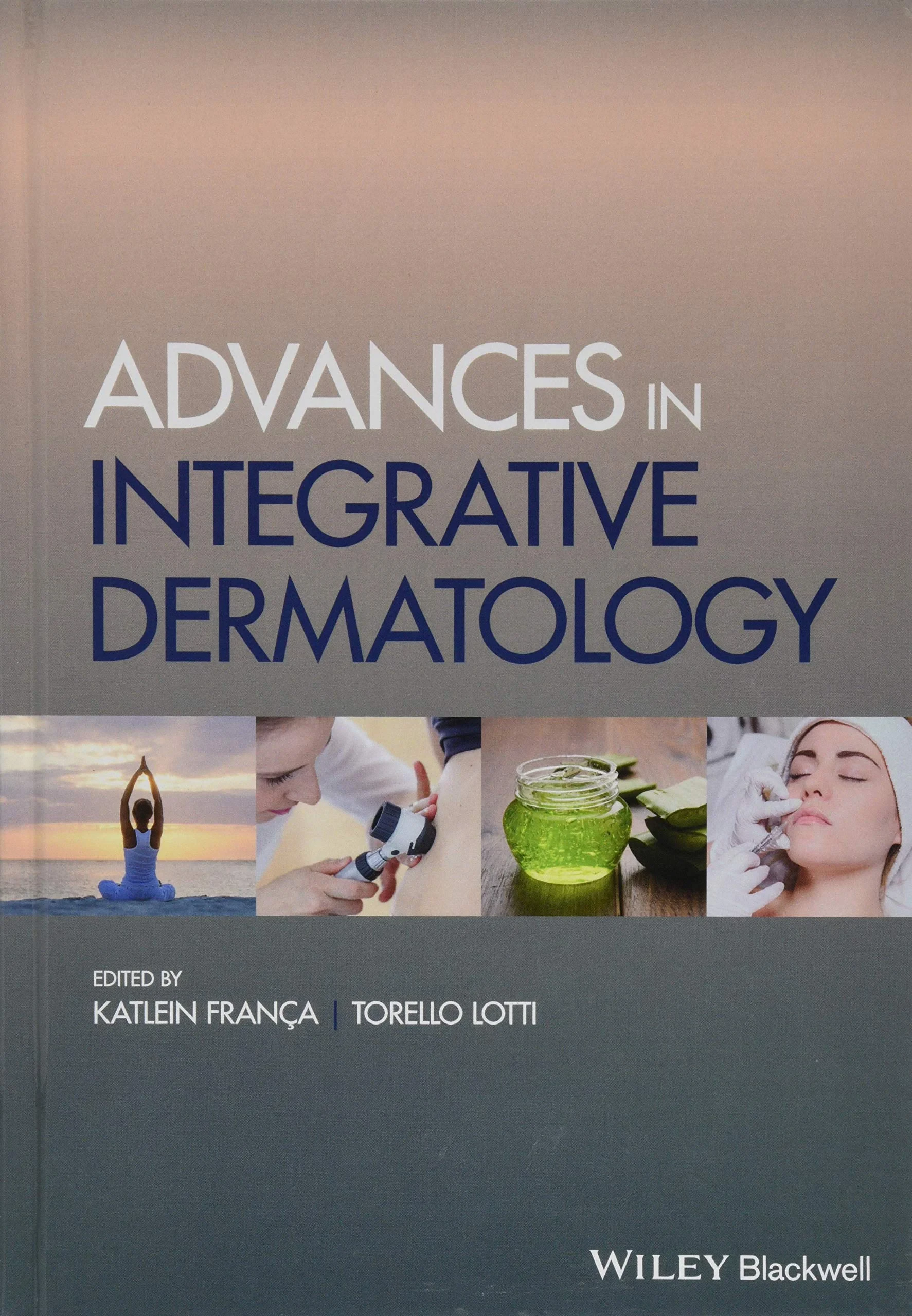 Coperta cărții "Advances in Integrative Dermatology" de Torello Lotti, Katlein França