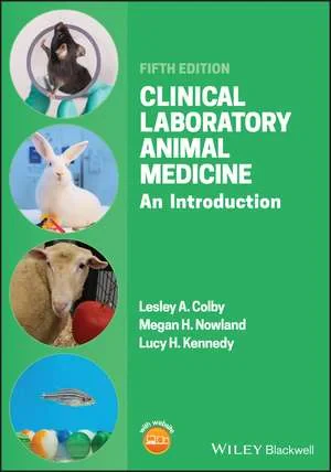 Coperta cărții "Clinical Laboratory Animal Medicine: An Introduction" de Lesley A. Colby, Megan H. Nowland, Lucy H. Kennedy