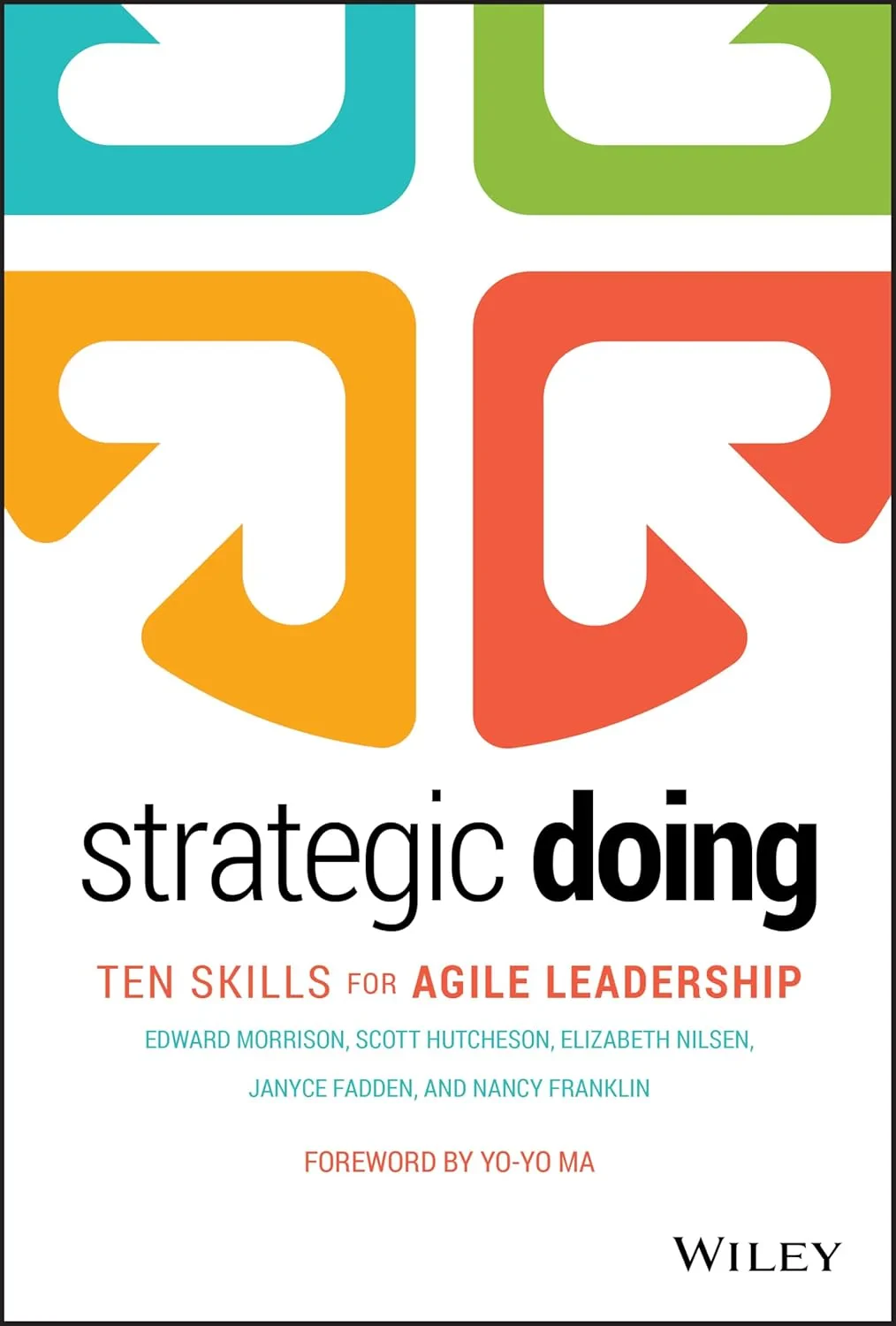 Coperta cărții "Strategic Doing: Ten Skills for Agile Leadership" de Edward Morrison, Scott Hutcheson, Elizabeth Nilsen, Janyce Fadden, Nancy Franklin
