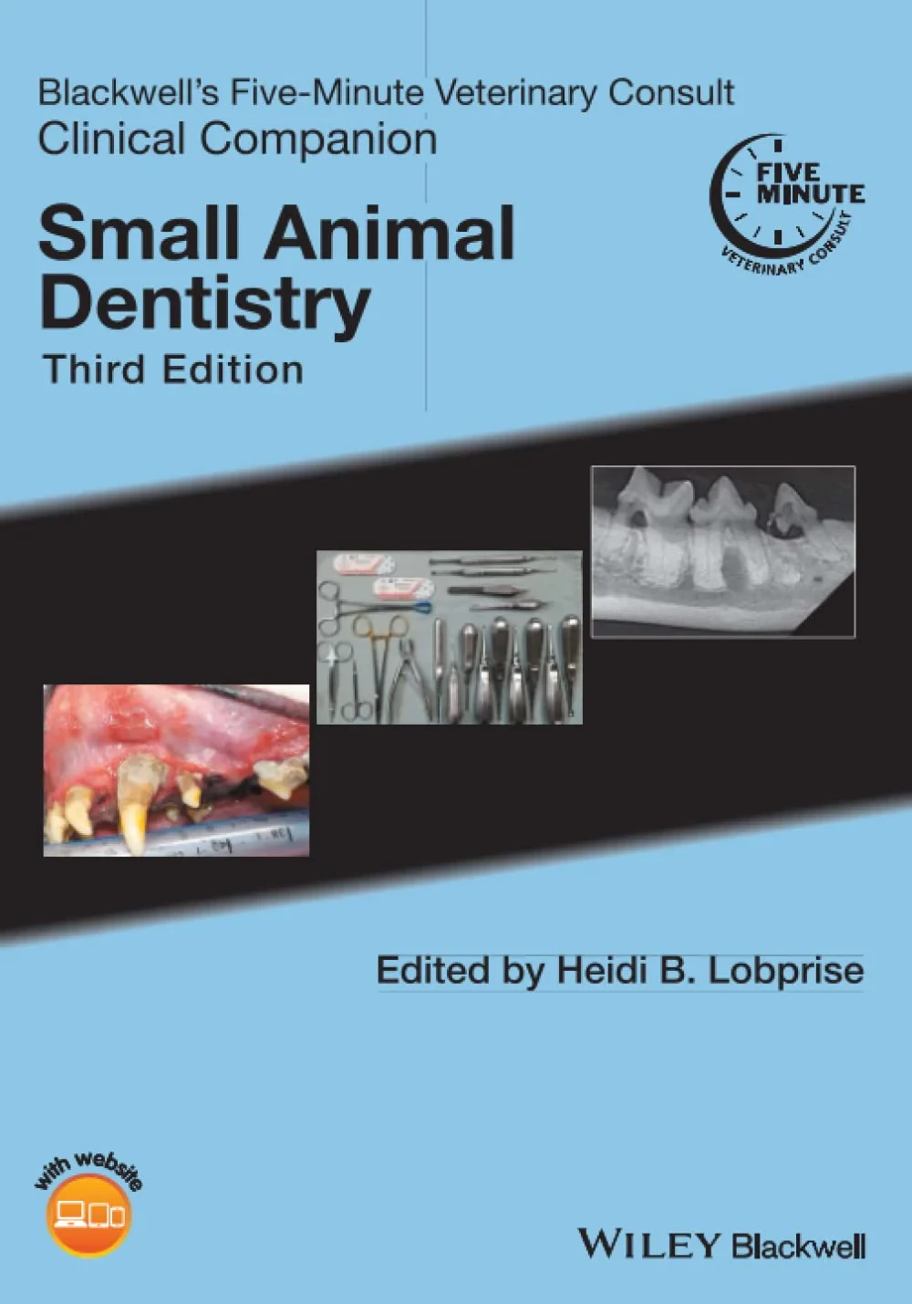 Coperta cărții "Blackwell’s Five-Minute Veterinary Consult Clinical Companion: Small Animal Dentistry" de Heidi B. Lobprise