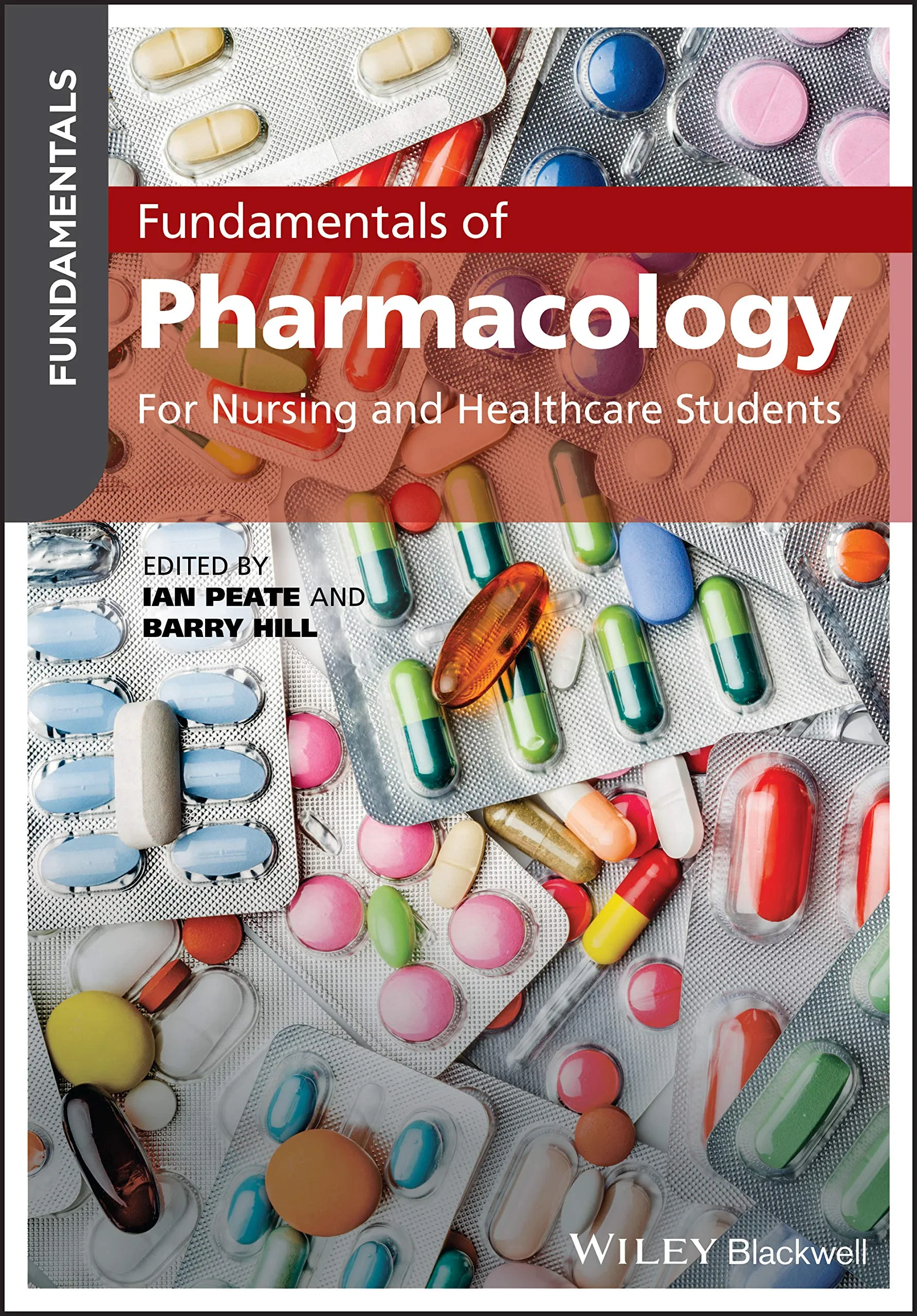 Coperta cărții "Fundamentals of Pharmacology: For Nursing and Healthcare Students" de Barry Hill, Ian Peate