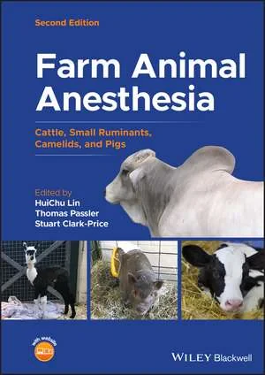 Coperta cărții "Farm Animal Anesthesia-Cattle, Small Ruminants, Camelids, and Pigs" de H Lin