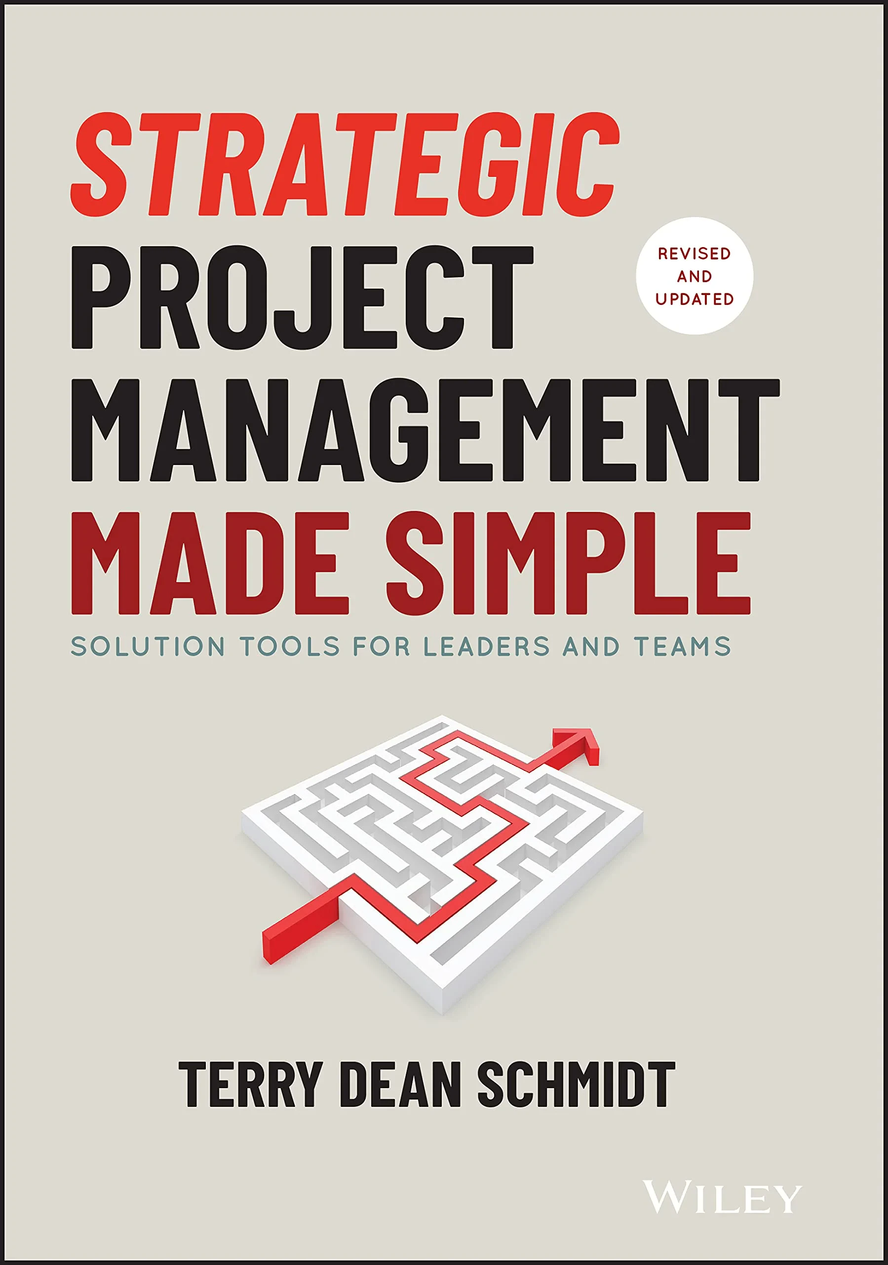 Coperta cărții "Strategic Project Management Made Simple: Solution Tools for Leaders and Teams" de Terry Schmidt
