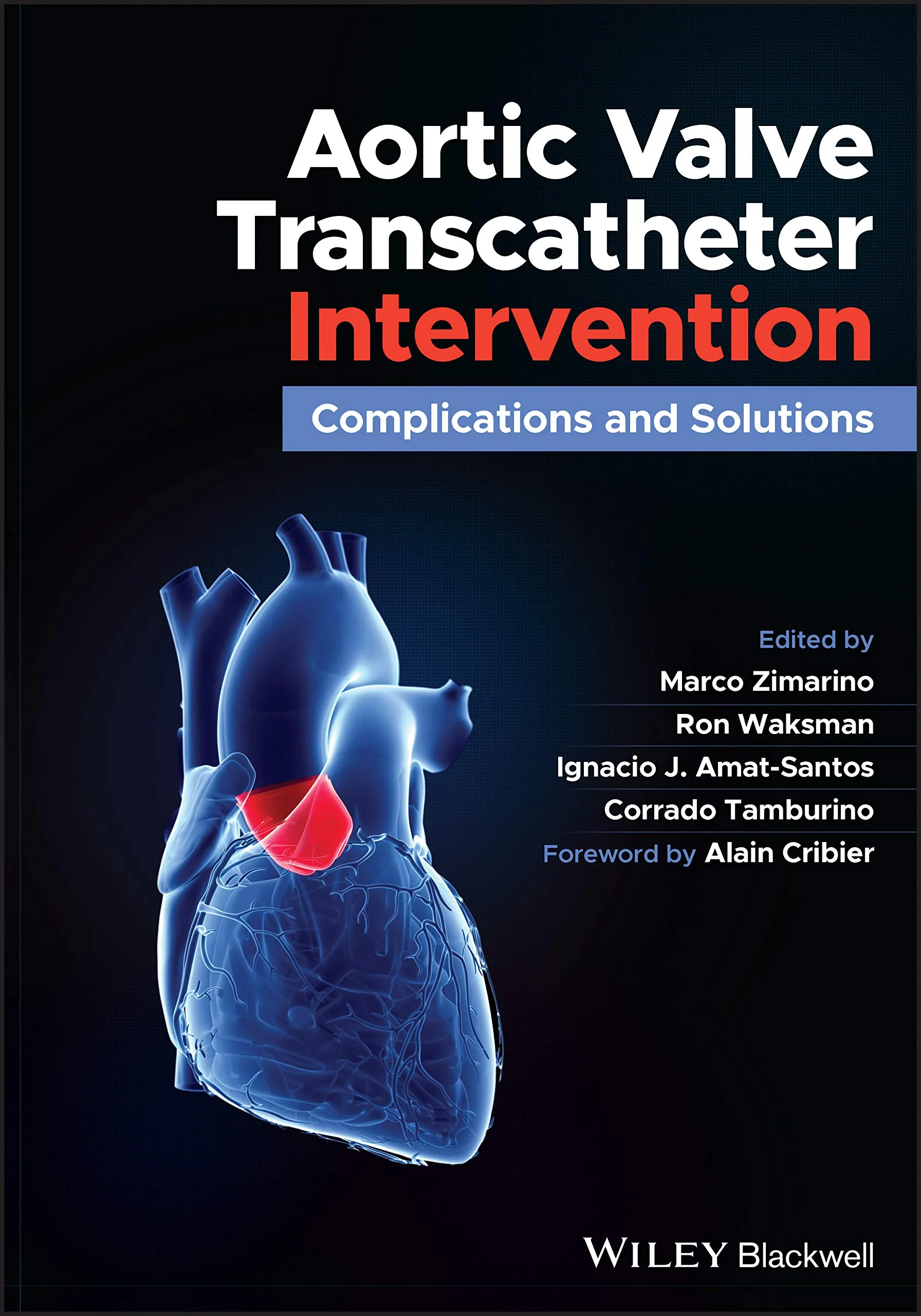 Coperta cărții "Aortic Valve Transcatheter Intervention: Complications and Solutions" de Corrado Tamburino, Marco Zimarino, Ron Waksman, Ignacio J. Amat-Santos