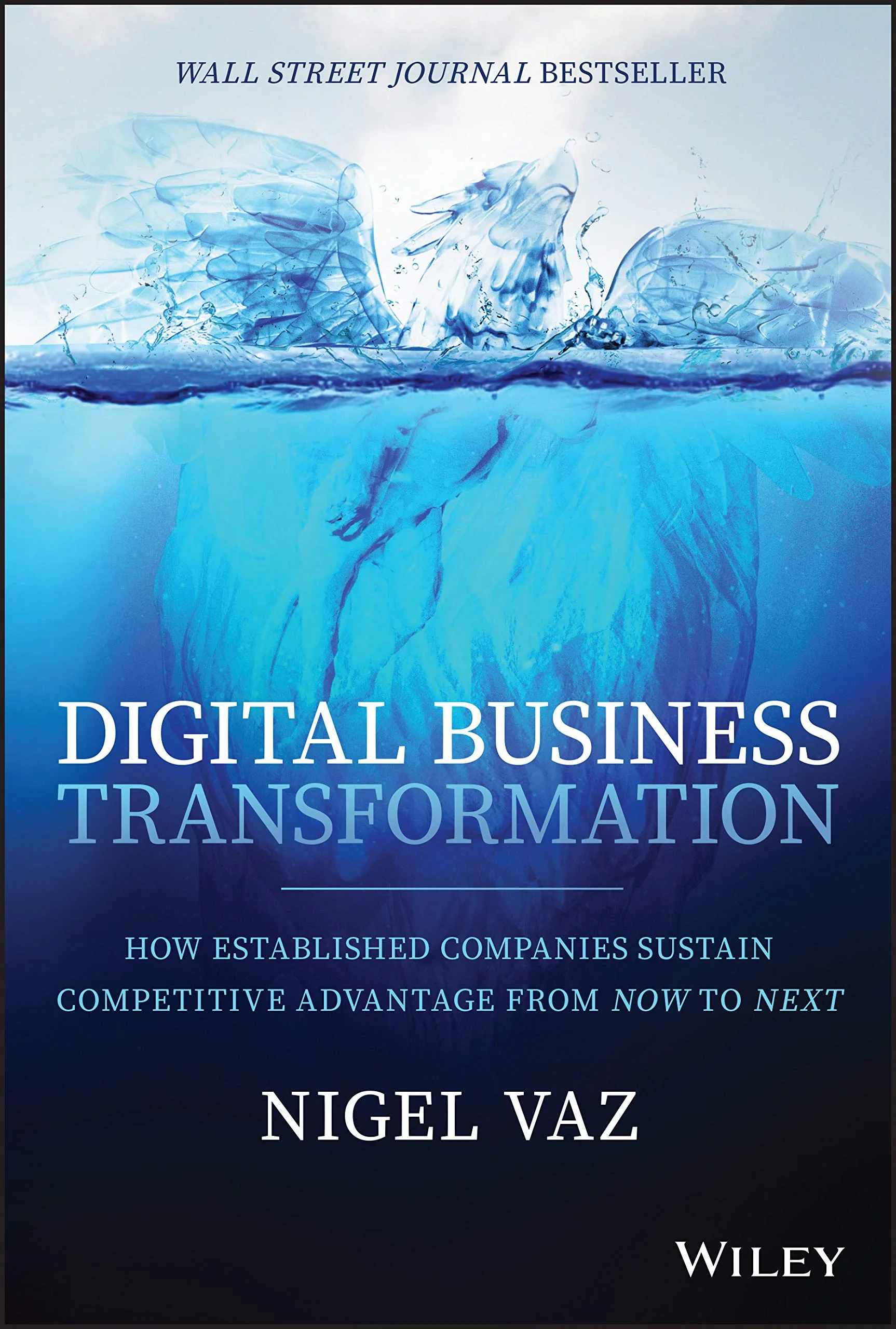 Coperta cărții "Digital Business Transformation: How Established Companies Sustain Competitive Advantage From Now to Next" de Nigel Vaz