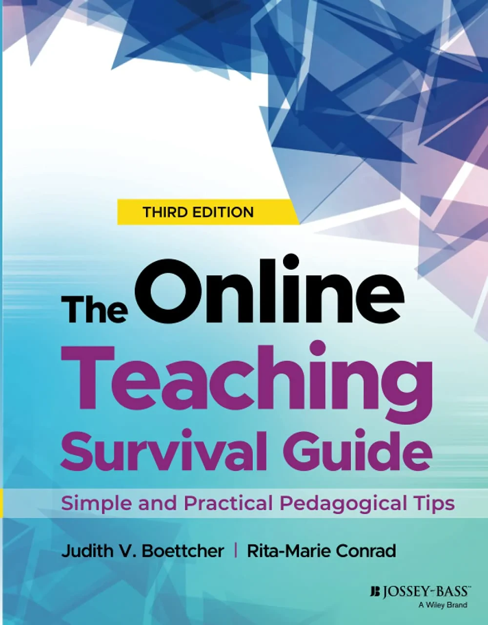 Coperta cărții "The Online Teaching Survival Guide: Simple and Practical Pedagogical Tips " de Judith V. Boettcher