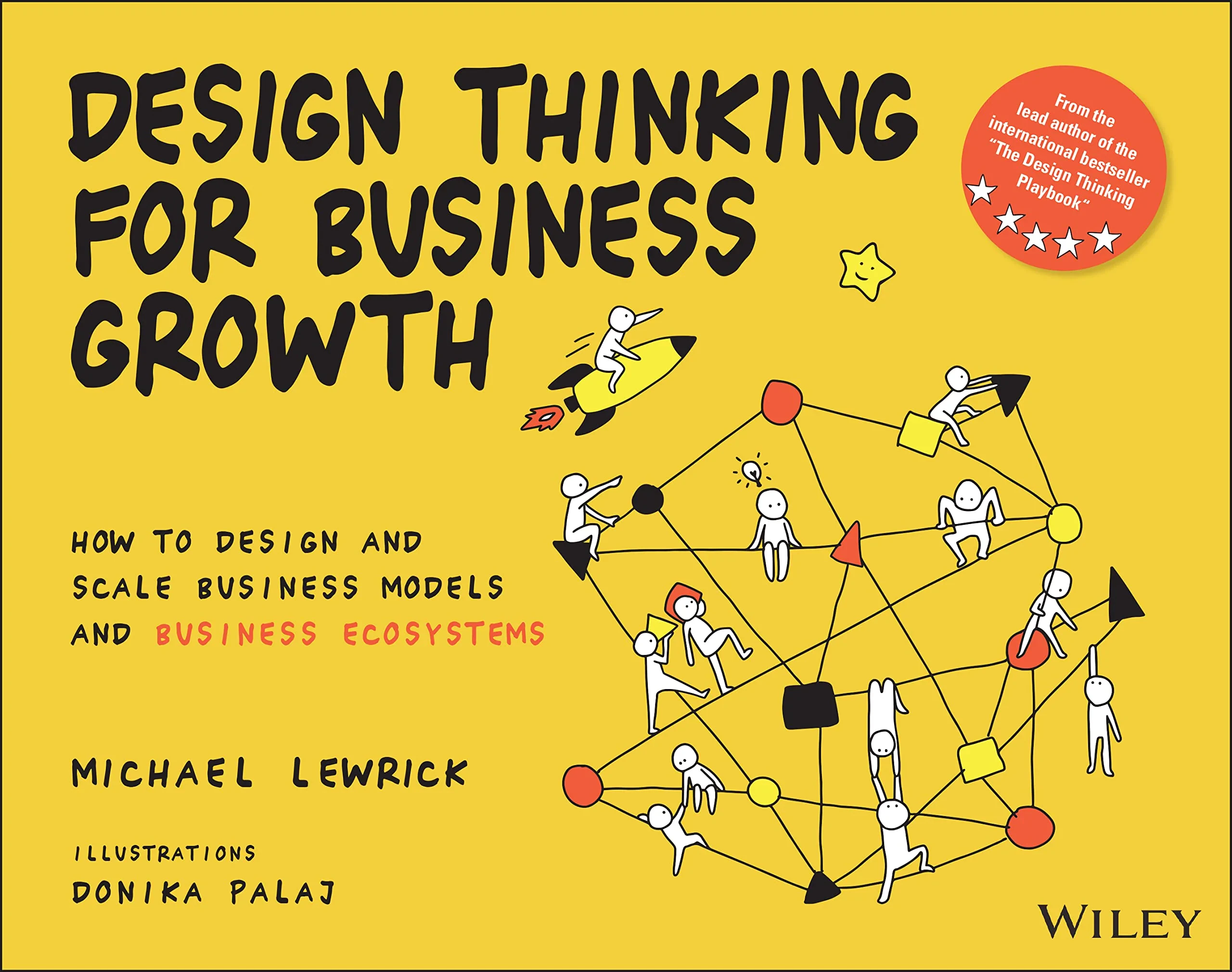 Coperta cărții "Design Thinking for Business Growth: How to Design and Scale Business Models and Business Ecosystems" de Michael Lewrick