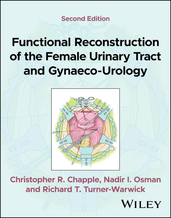 Coperta cărții "Functional Reconstruction of the Female Urinary Tract and Gynaeco-Urology, 2nd Edition" de Christopher R. Chapple, Nadir I. Osman, Richard T. Turner-Warwick