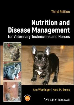 Coperta cărții "Nutrition and Disease Management for Veterinary Technicians and Nurses, 3rd Edition" de A Wortinger