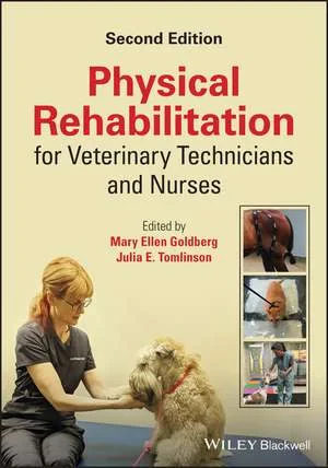 Coperta cărții "Physical Rehabilitation for Veterinary Technicians and Nurses 2nd Edition" de Goldberg