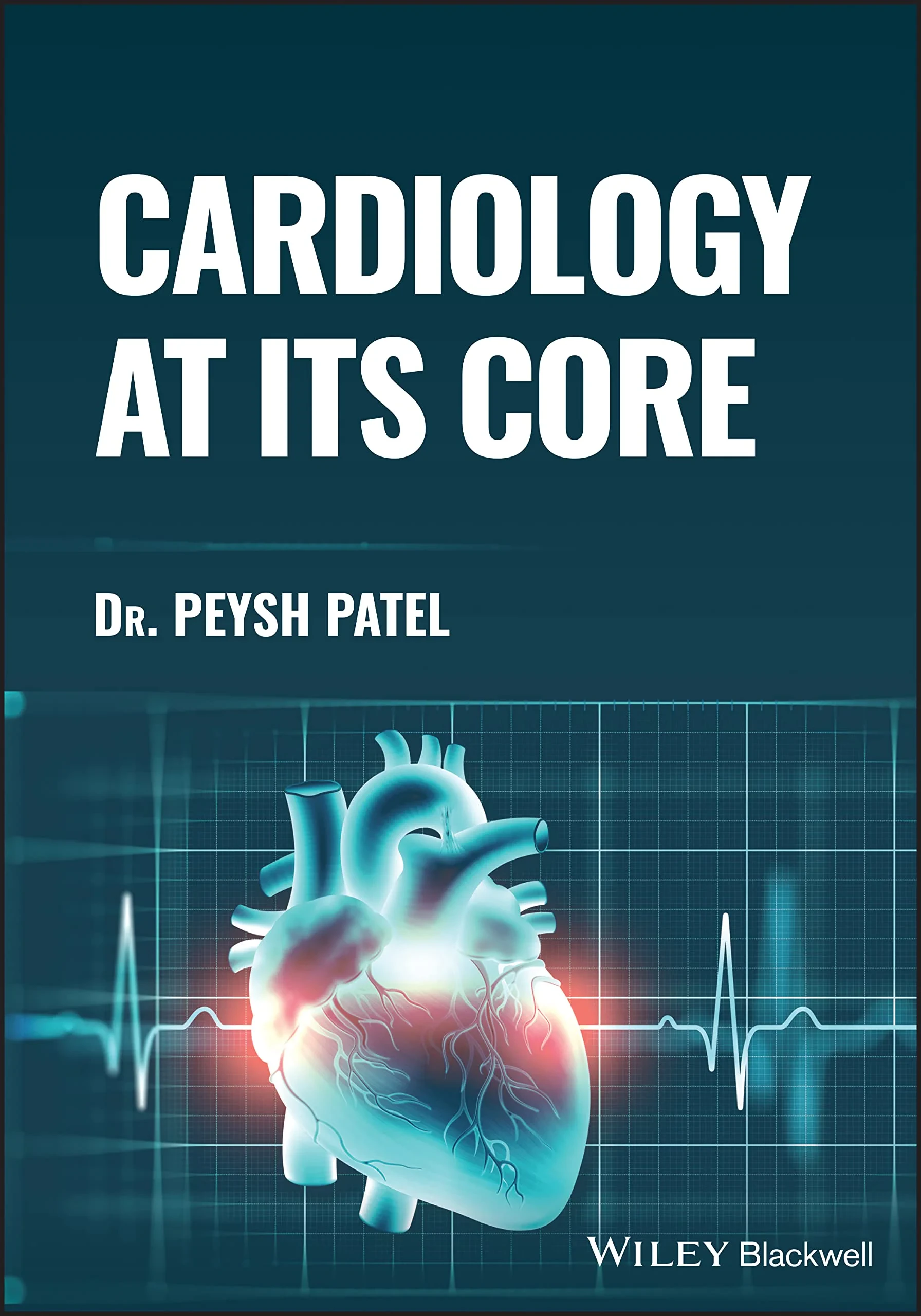 Coperta cărții "Cardiology at its Core" de P Patel