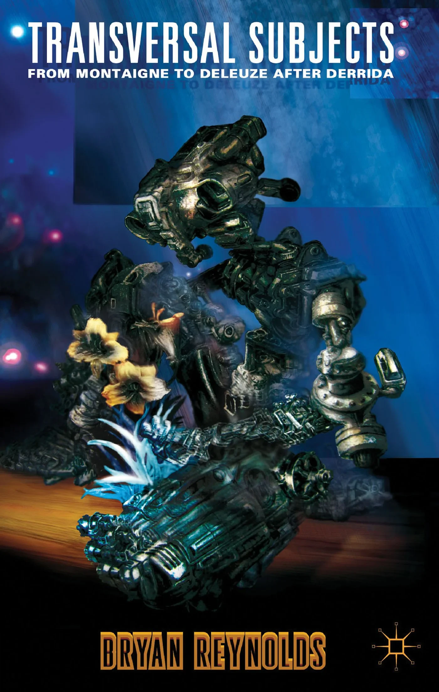 Coperta cărții "Transversal Subjects: From Montaigne to Deleuze after Derrida" de Bryan Reynolds